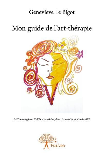 Mon guide de l'art thérapie...