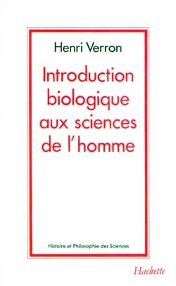 Introduction biologique aux sciences de l'homme : de l'animal-machine à l'auto-organisation