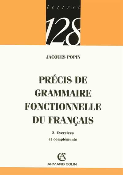 Précis de grammaire fonctionnelle du français. Vol. 2. Exercices et compléments