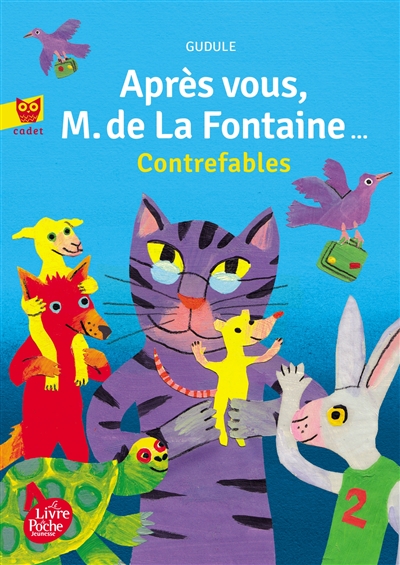 Après vous, M. de La Fontaine... : contrefables