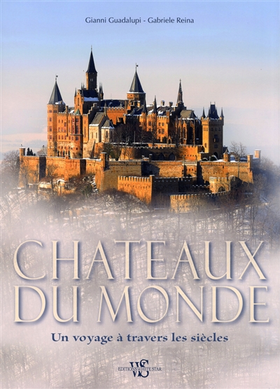 Châteaux du monde : un voyage à travers les siècles