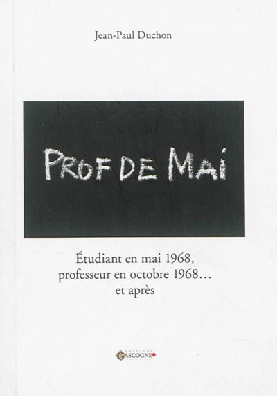 Prof de Mai : étudiant en mai 1968, professeur en octobre 1968... et après
