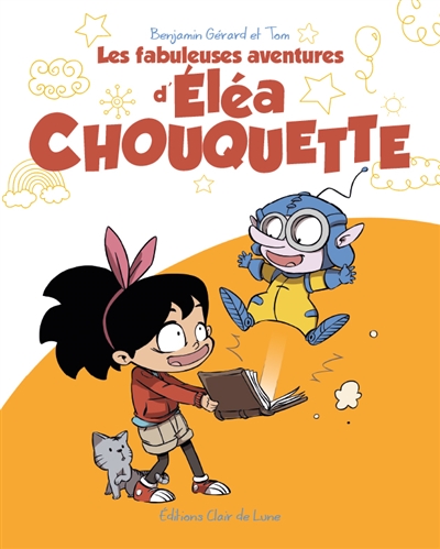Les fabuleuses aventures d'Eléa Chouquette. Vol. 1