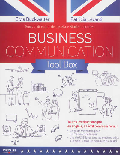 Business communication tool box : toutes les situations pro en anglais, à l'écrit comme à l'oral !