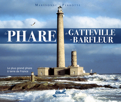 Le phare de Gatteville-Barfleur : le plus grand phare à terre de France