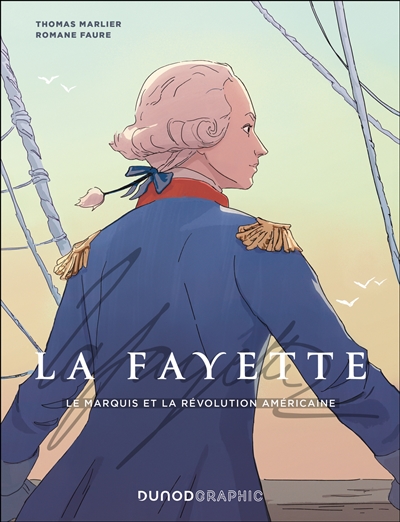 La Fayette : le marquis et...