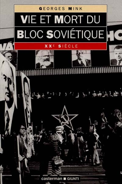 Vie et mort du bloc soviétique