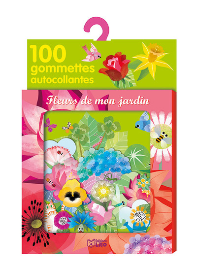 Fleurs de mon jardin : 100 gommettes autocollantes