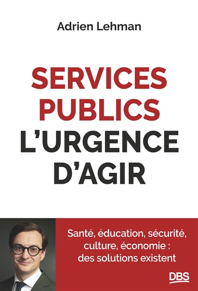 Services publics, l'urgence...