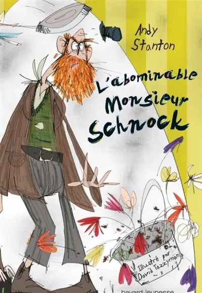 Chroniques de Lipton-les-Baveux. Vol. 1. L'abominable monsieur Schnock