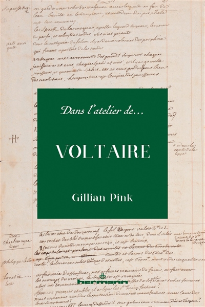 Dans l'atelier de Voltaire
