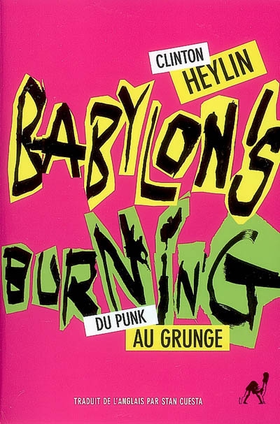 Babylon's burning : du punk au grunge