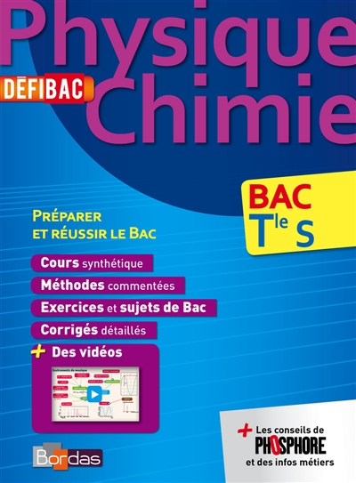 Physique chimie, bac terminale S : préparer et réussir le bac