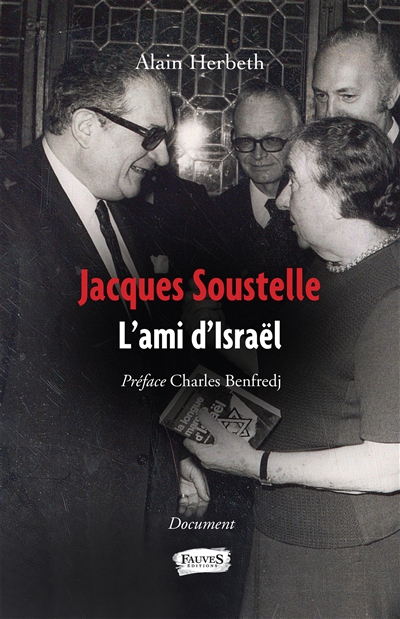 Jacques Soustelle : l'ami d'Israël : document
