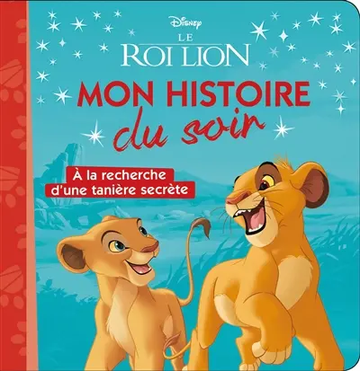 Le roi lion : à la recherche d'une tanière secrète