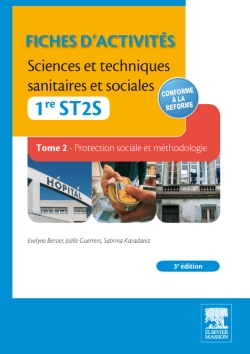 Fiches d'activités sciences et techniques sanitaires et sociales, 1re ST2S. Vol. 2. Protection sociale et méthodologie