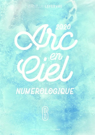 L'Arc en Ciel Numérologique...