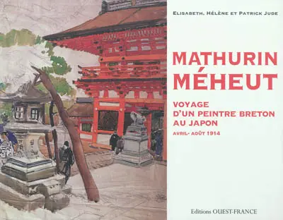 Voyage d'un peintre breton au Japon : Mathurin Méheut, avril-août 1914