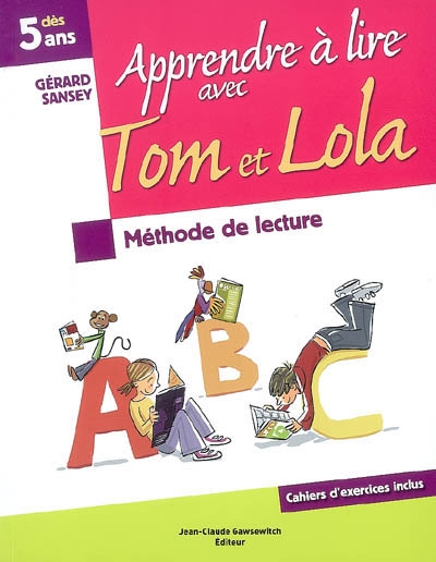 Apprendre à lire avec Tom et Lola : méthode de lecture syllabique