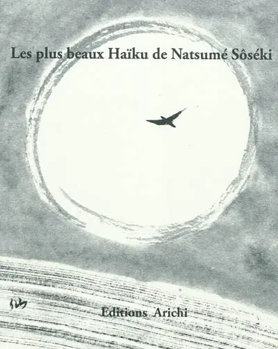 Les plus beaux haïku de Natsumé Sôséki