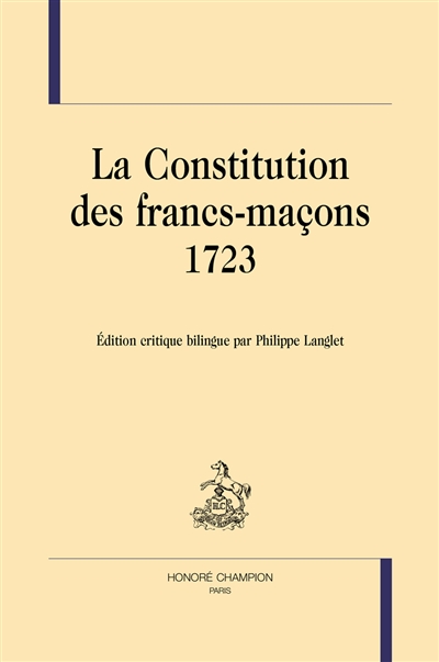 La constitution des francs-maçons : 1723