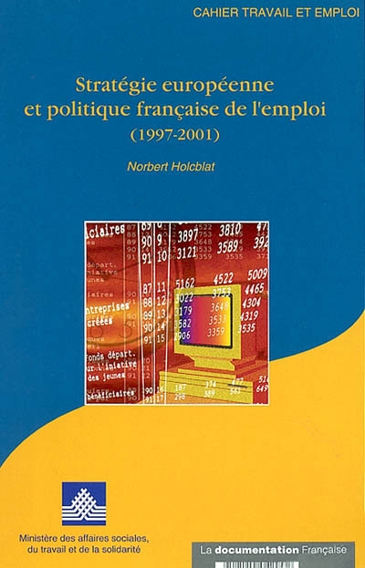 Stratégie européenne et politique française de l'emploi (1997-2001)
