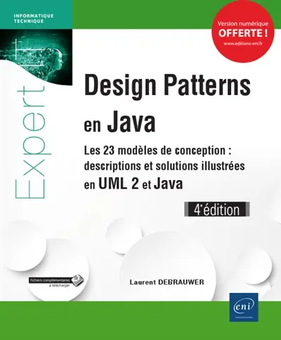 Design patterns en Java : les 23 modèles de conception : descriptions et solutions illustrées en UML 2 et Java Design patterns en Java : les 23 modèles de conception : descriptions et solutions illustrées en UML 2 et Java