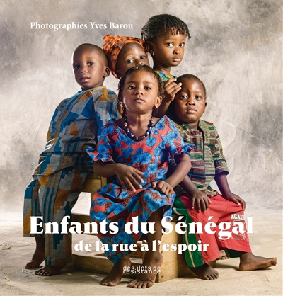 Enfants du Sénégal : de la rue à l'espoir