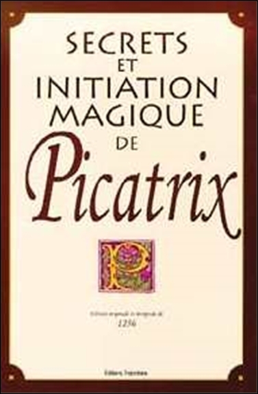 Secrets et initiations magiques de Picatrix