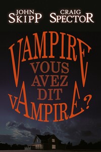 Vampire, vous avez dit vampire?