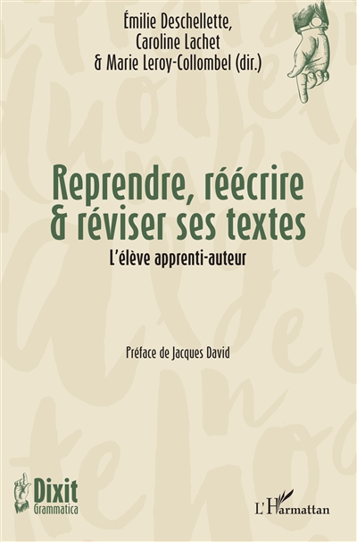 Reprendre, réécrire & réviser ses textes : l'élève apprenti-auteur