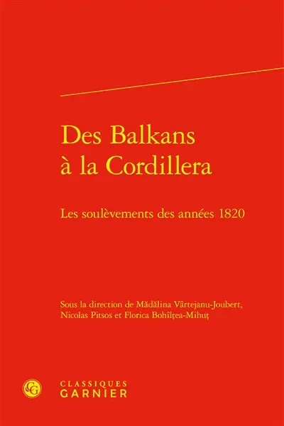 Des Balkans à la Cordillera : les soulèvements des années 1820