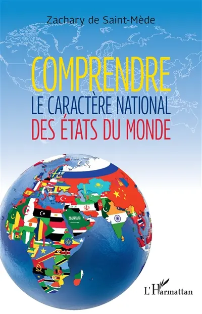 Comprendre le caractère national des Etats du monde