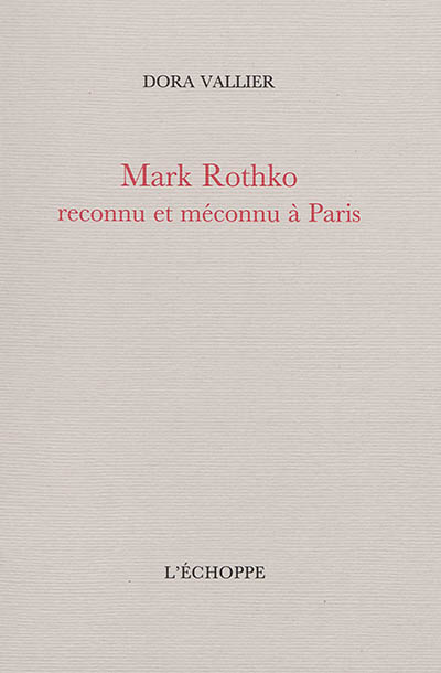 Mark Rothko, reconnu et méconnu à Paris