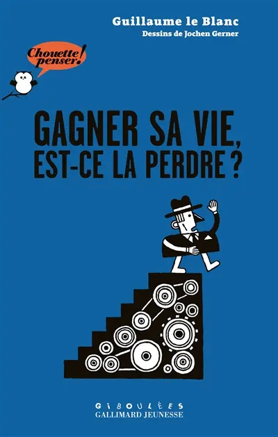 Gagner sa vie, est-ce la perdre ?