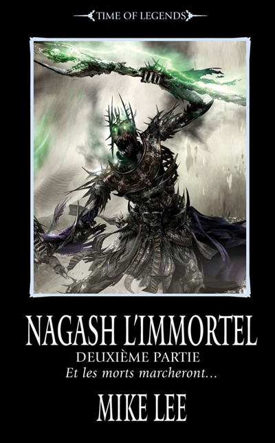L'avènement de Nagash. Nagash l'immortel : et les morts marcheront.... Vol. 2