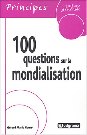 100 questions sur la mondialisation