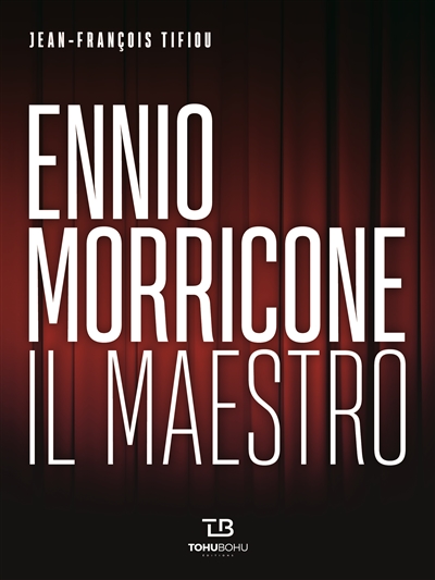 Ennio Morricone : il maestro