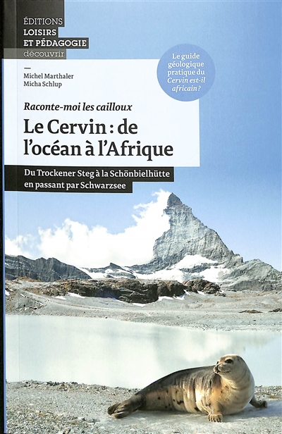 Le Cervin : de l'océan à l'Afrique : du Trockener Steg à la Schönbielhütte en passant par Schwarzsee
