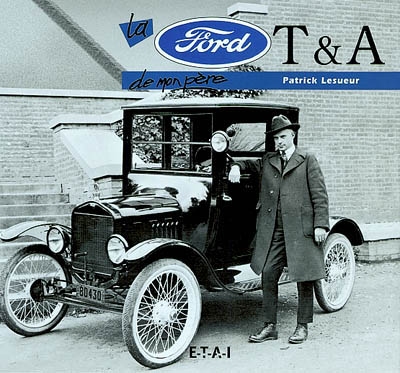 La Ford T et A