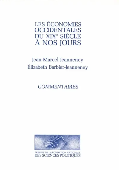 Les économies occidentales du XIXe siècle à nos jours. Vol. 2. Commentaires