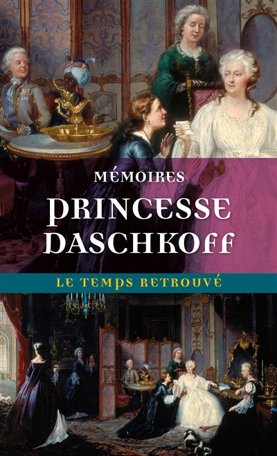 Mémoires de la princesse Daschkoff, dame d'honneur de Catherine II - Ekaterina Romanovna Dachkova