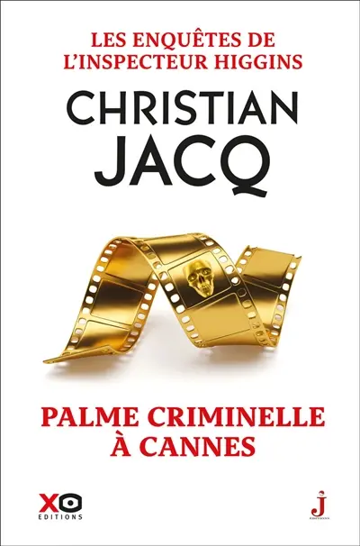 Les enquêtes de l'inspecteur Higgins. Vol. 56. Palme criminelle à Cannes