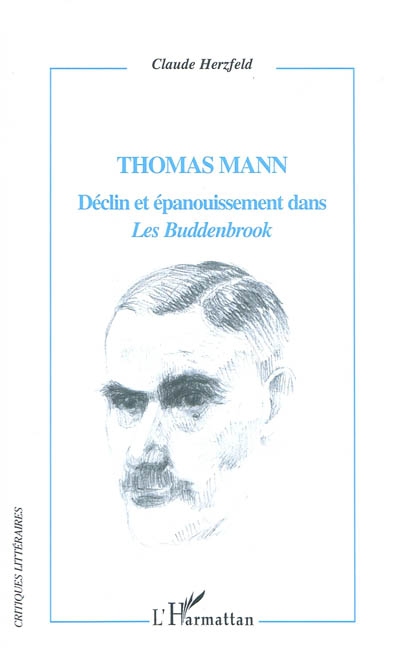 Thomas Mann : déclin et épanouissement dans Les Buddenbrook