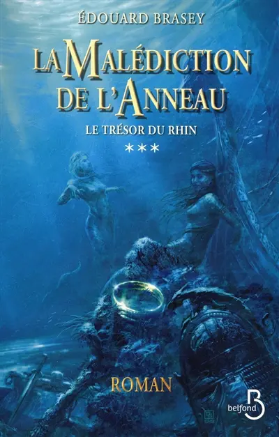 La malédiction de l'anneau. Vol. 3. Le trésor du Rhin