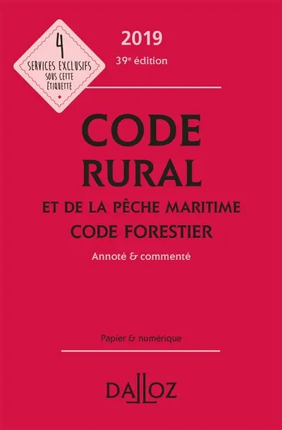 Code rural et de la pêche maritime. Code forestier 2019 : annoté & commenté