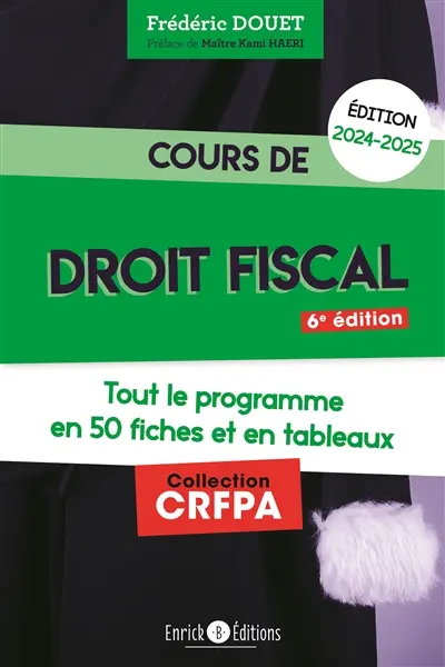 Cours de droit fiscal 2024-2025 : tout le programme en 51 fiches et en tableaux