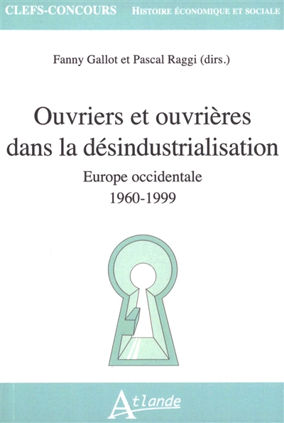 Ouvriers et ouvrières dans la désindustrialisation : Europe occidentale : 1960-1999