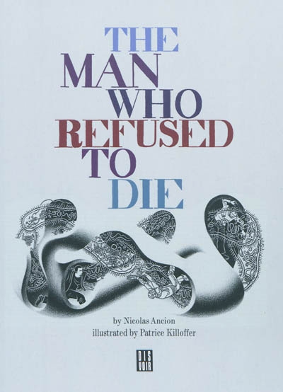 The man who refused to die