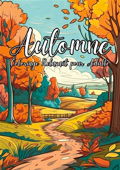 Automne coloriage relaxant pour adultes : Coloriage anti-stress scènes d'automne